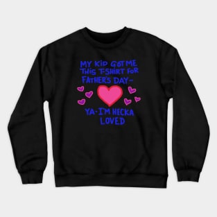 Father's Day Gift Shirt Crewneck Sweatshirt